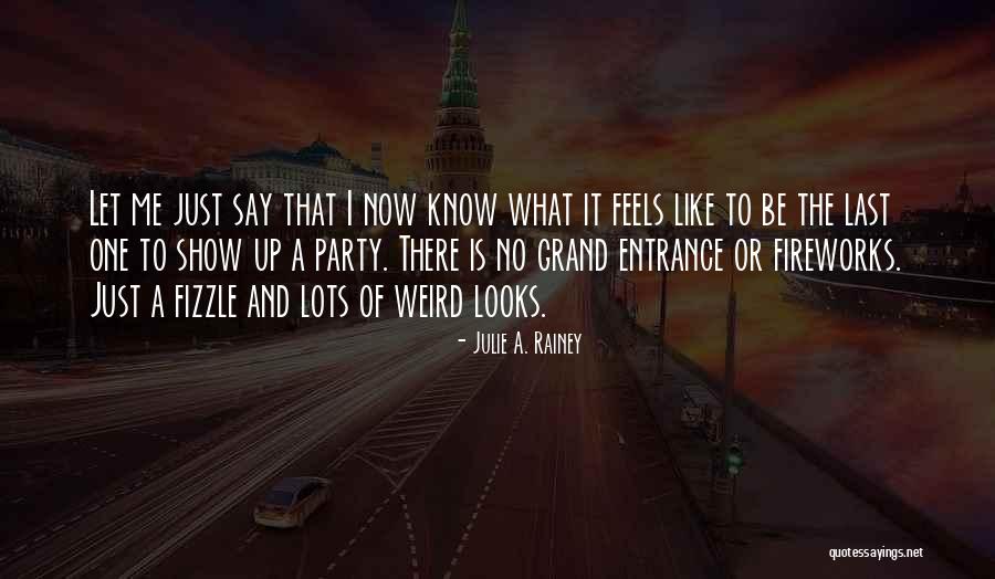 Let's Be Weird Quotes By Julie A. Rainey Let's Be Weird Quotes By Julie A. Rainey