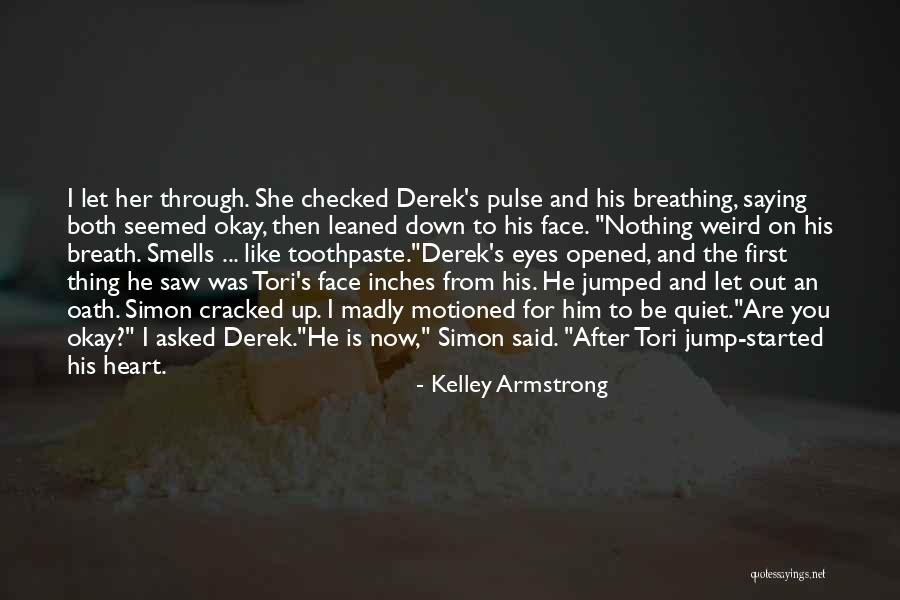 Let's Be Weird Quotes By Kelley Armstrong Let's Be Weird Quotes By Kelley Armstrong