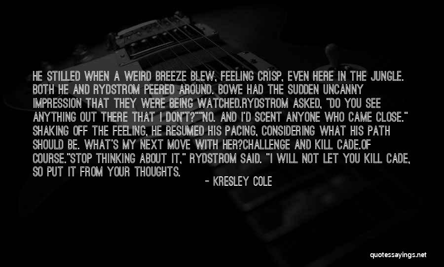 Let's Be Weird Quotes By Kresley Cole Let's Be Weird Quotes By Kresley Cole