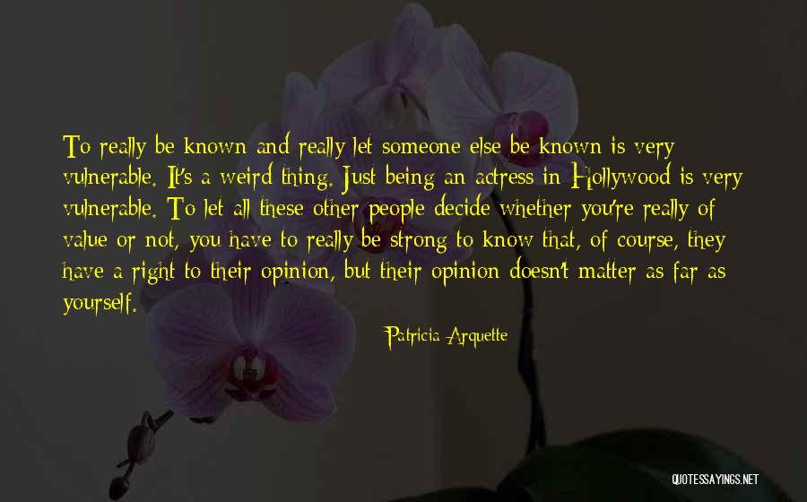 Let's Be Weird Quotes By Patricia Arquette Let's Be Weird Quotes By Patricia Arquette