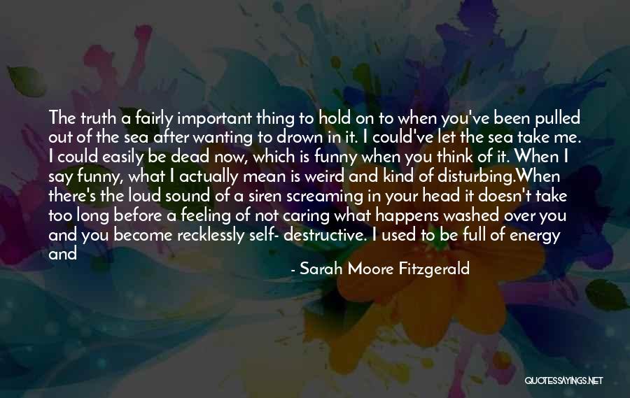 Let's Be Weird Quotes By Sarah Moore Fitzgerald Let's Be Weird Quotes By Sarah Moore Fitzgerald
