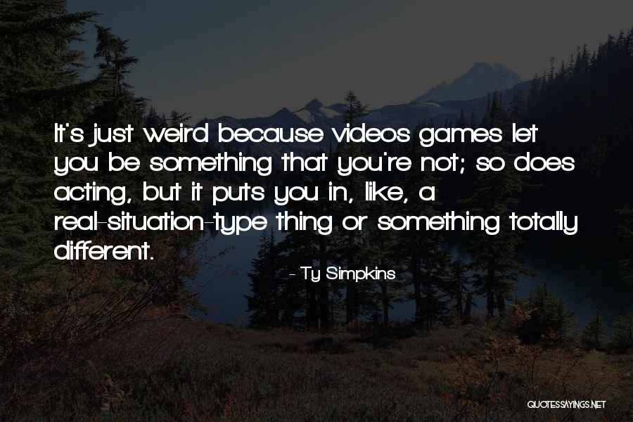 Let's Be Weird Quotes By Ty Simpkins Let's Be Weird Quotes By Ty Simpkins