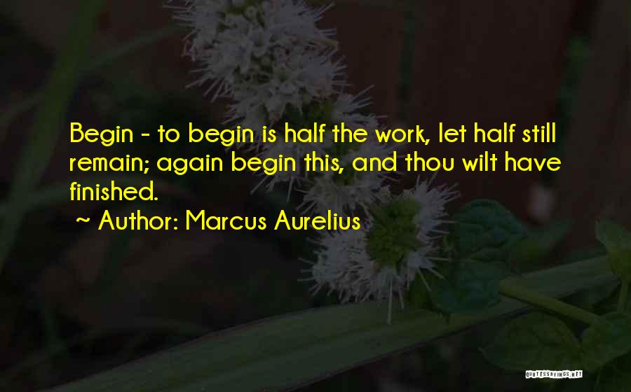 Let's Begin Again Quotes By Marcus Aurelius