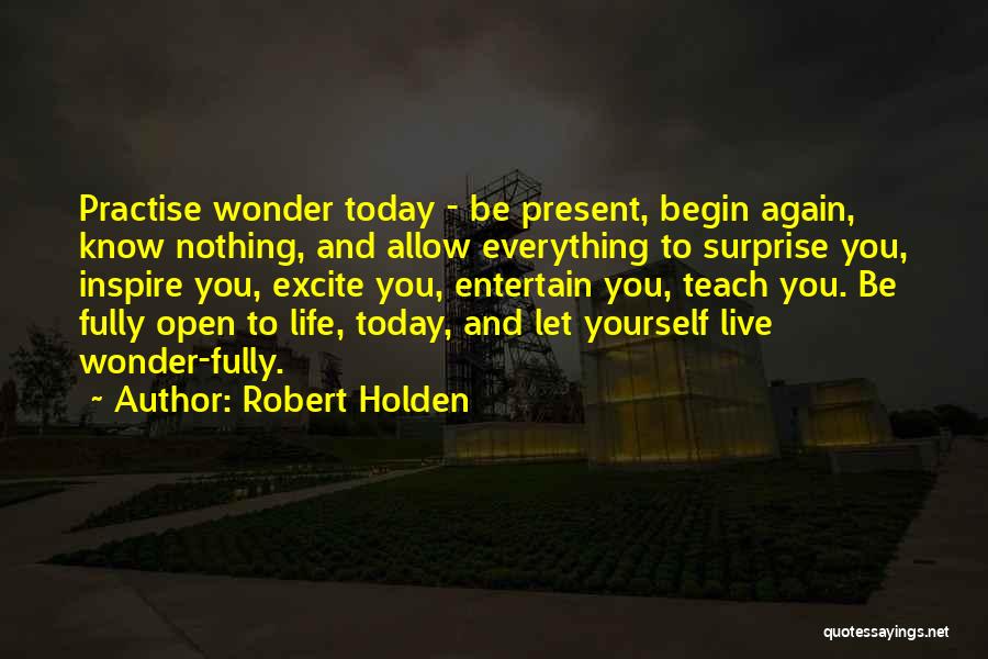 Let's Begin Again Quotes By Robert Holden