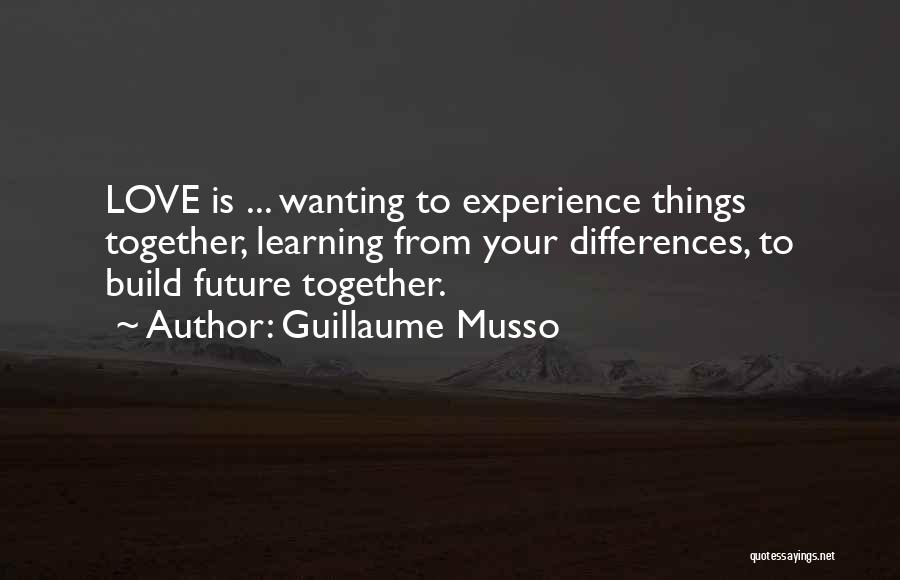 Let's Build Our Future Together Quotes By Guillaume Musso