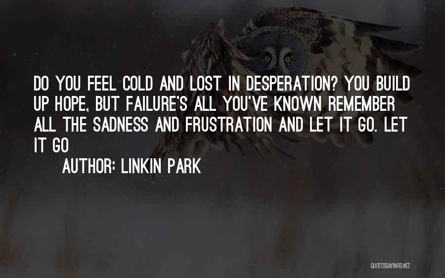 Let's Build Quotes By Linkin Park