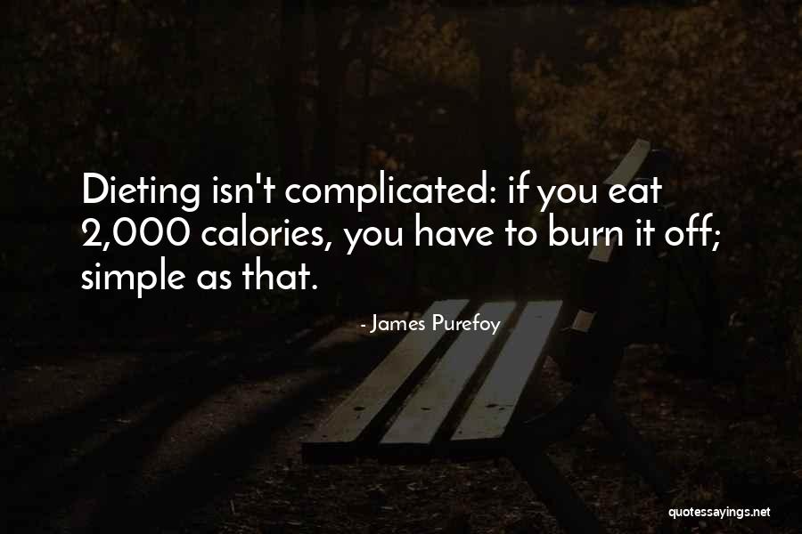 Let's Burn Calories Quotes By James Purefoy