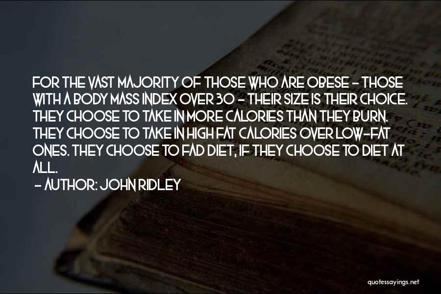 Let's Burn Calories Quotes By John Ridley