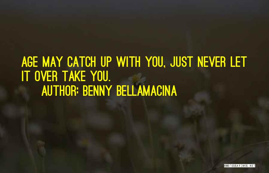 Let's Catch Up Quotes By Benny Bellamacina