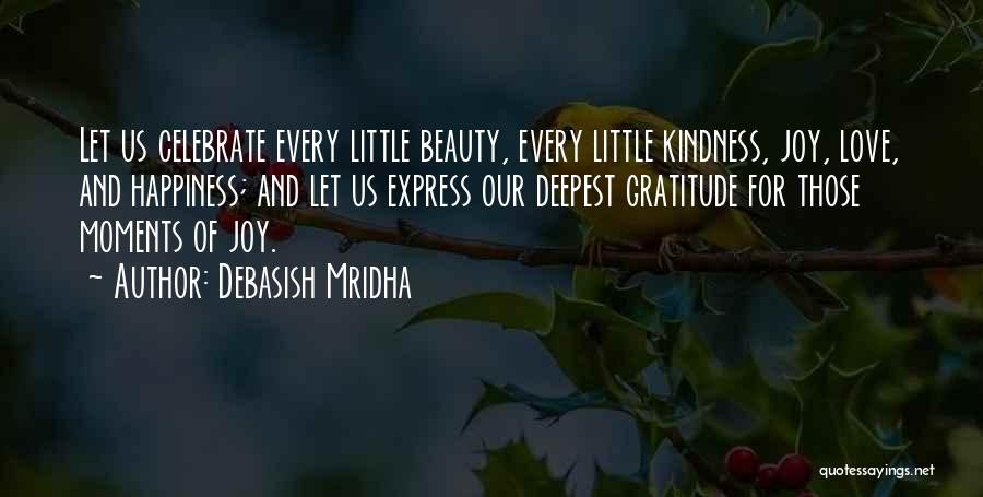 Let's Celebrate Life Quotes By Debasish Mridha