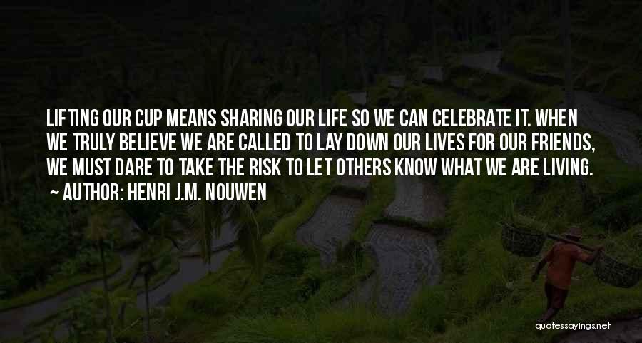 Let's Celebrate Life Quotes By Henri J.M. Nouwen