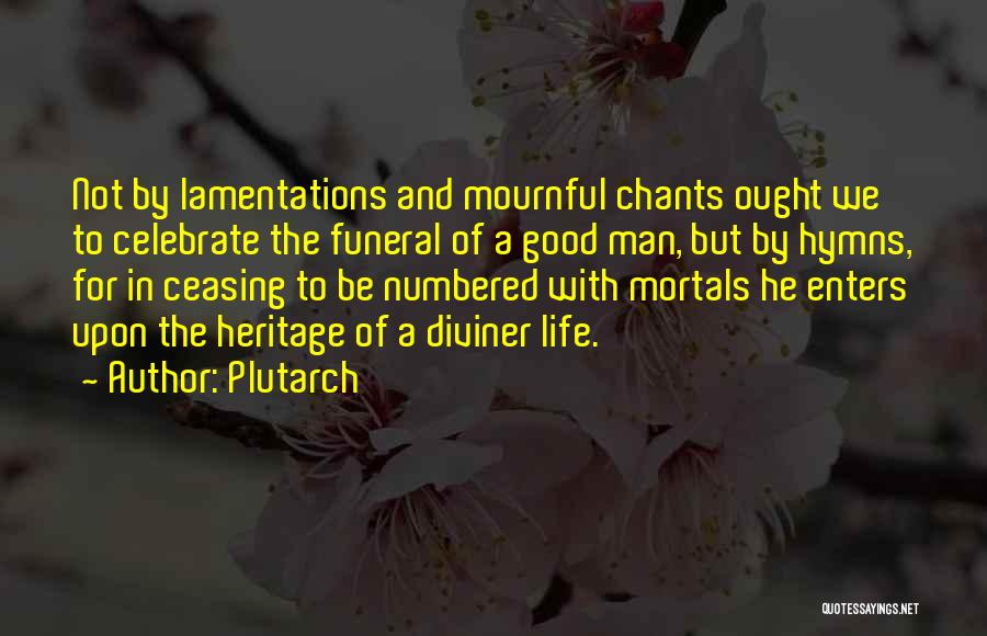 Let's Celebrate Life Quotes By Plutarch