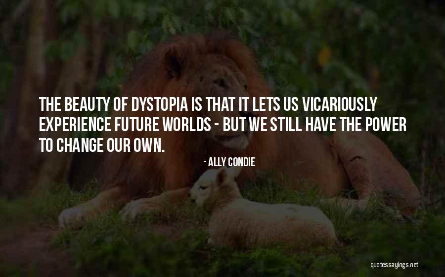 Lets Change Quotes By Ally Condie Lets Change Quotes By Ally Condie