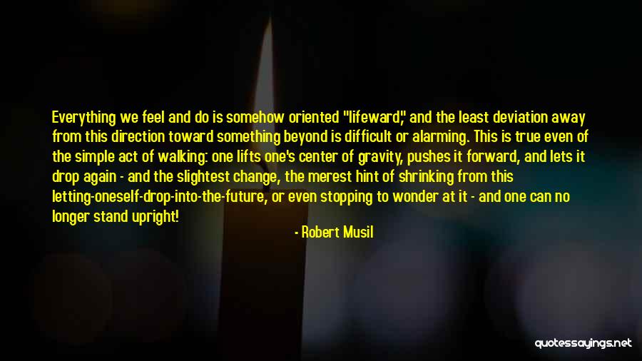Lets Change Quotes By Robert Musil Lets Change Quotes By Robert Musil
