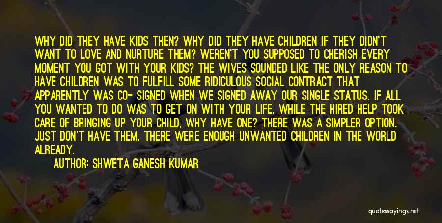 Let's Cherish Every Moment Quotes By Shweta Ganesh Kumar