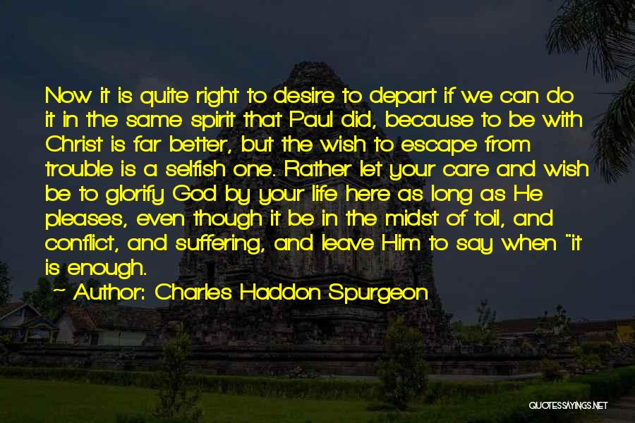 Let's Depart Quotes By Charles Haddon Spurgeon