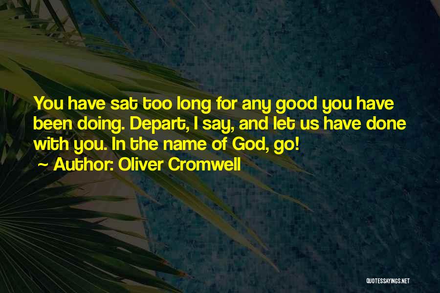 Let's Depart Quotes By Oliver Cromwell