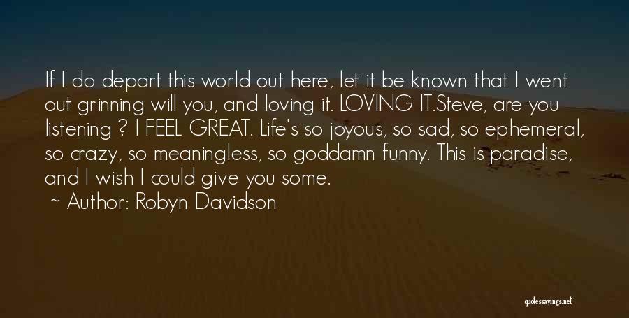 Let's Depart Quotes By Robyn Davidson