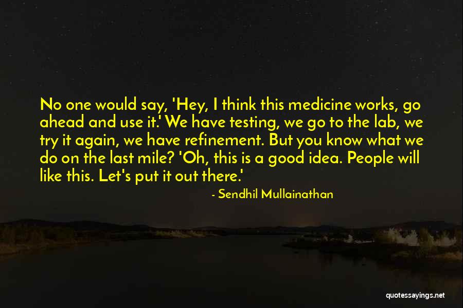 Let's Do It Again Quotes By Sendhil Mullainathan Let's Do It Again Quotes By Sendhil Mullainathan