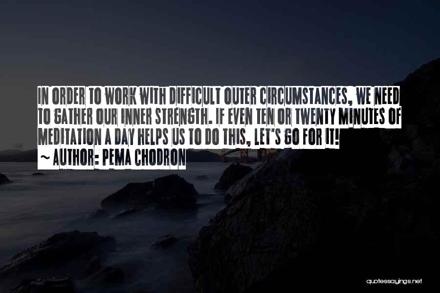 Let's Do It Quotes By Pema Chodron