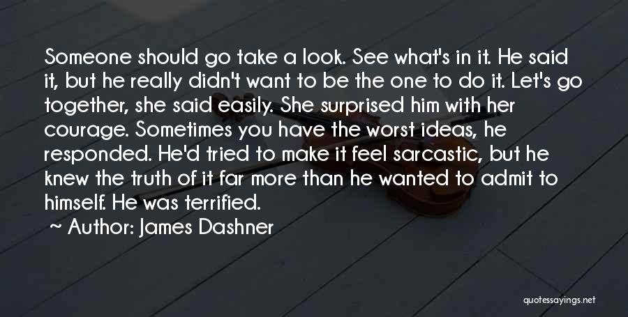 Let's Do More Quotes By James Dashner