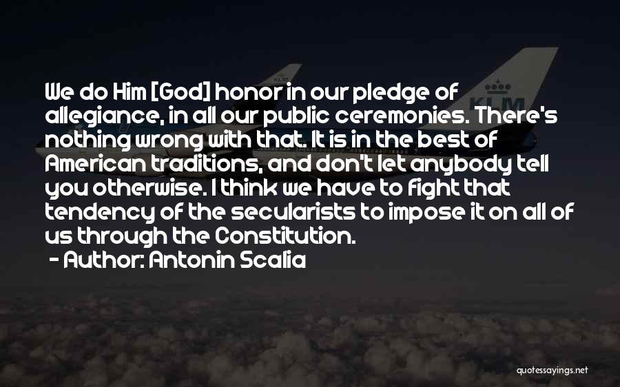Let's Do Our Best Quotes By Antonin Scalia