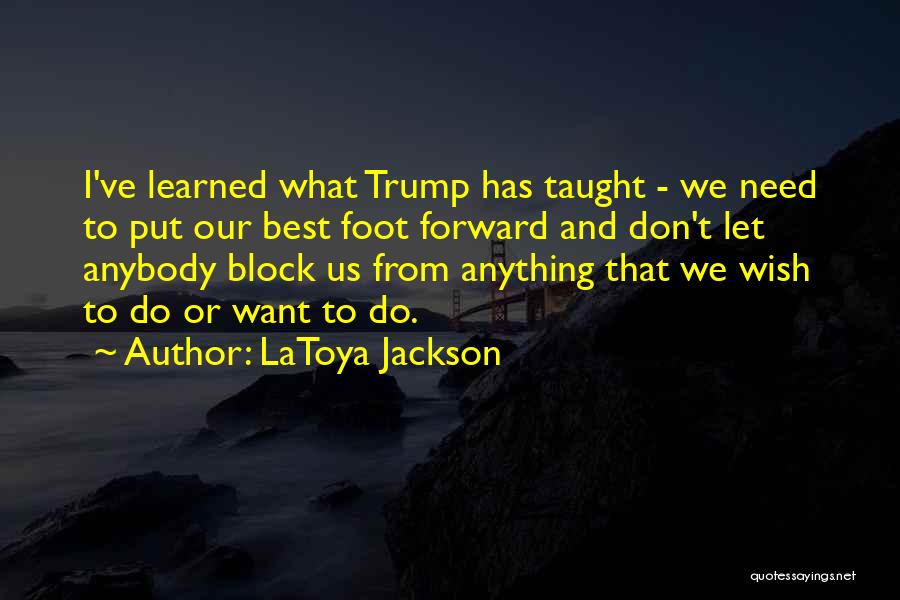 Let's Do Our Best Quotes By LaToya Jackson