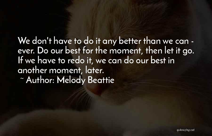 Let's Do Our Best Quotes By Melody Beattie