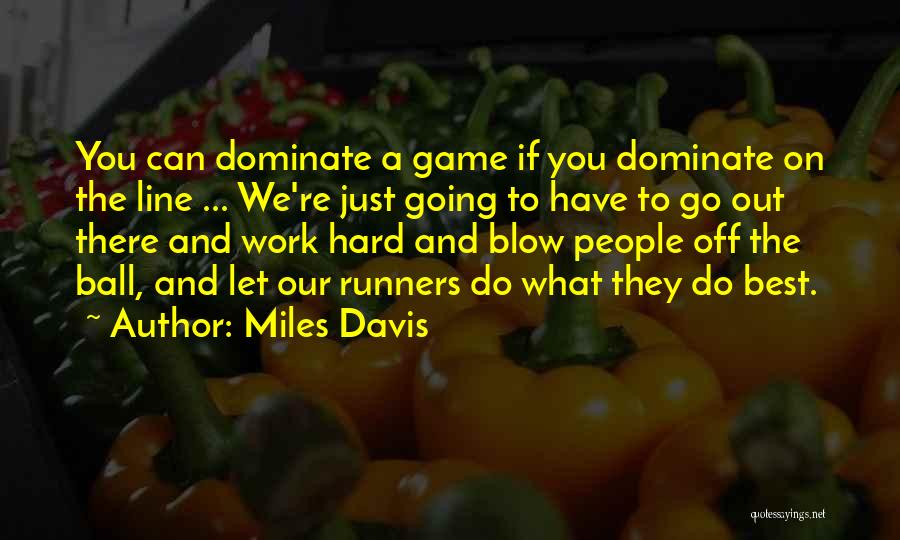 Let's Do Our Best Quotes By Miles Davis