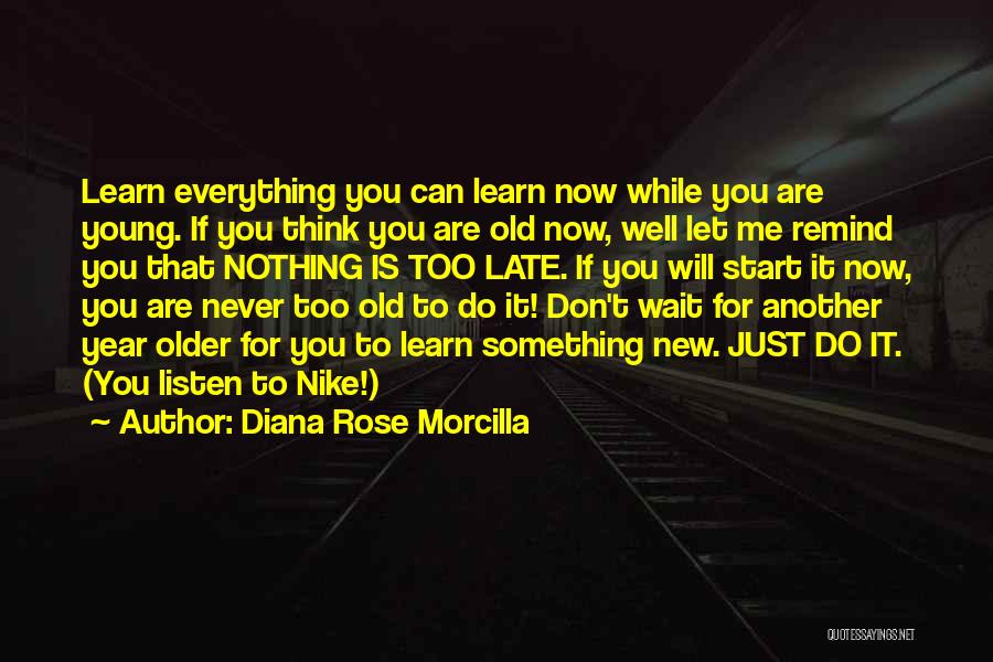 Let's Do Something New Quotes By Diana Rose Morcilla