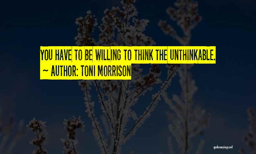 Let's Do The Unthinkable Quotes By Toni Morrison