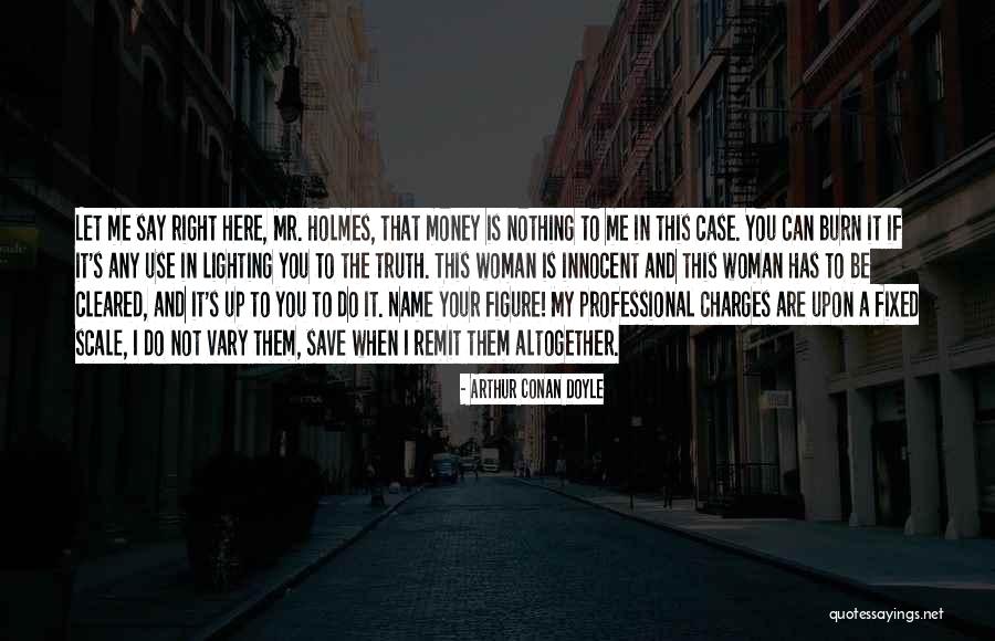 Let's Do This Quotes By Arthur Conan Doyle Let's Do This Quotes By Arthur Conan Doyle