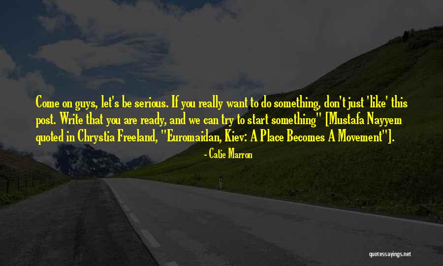 Let's Do This Quotes By Catie Marron Let's Do This Quotes By Catie Marron