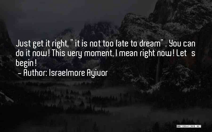 Let's Do This Quotes By Israelmore Ayivor