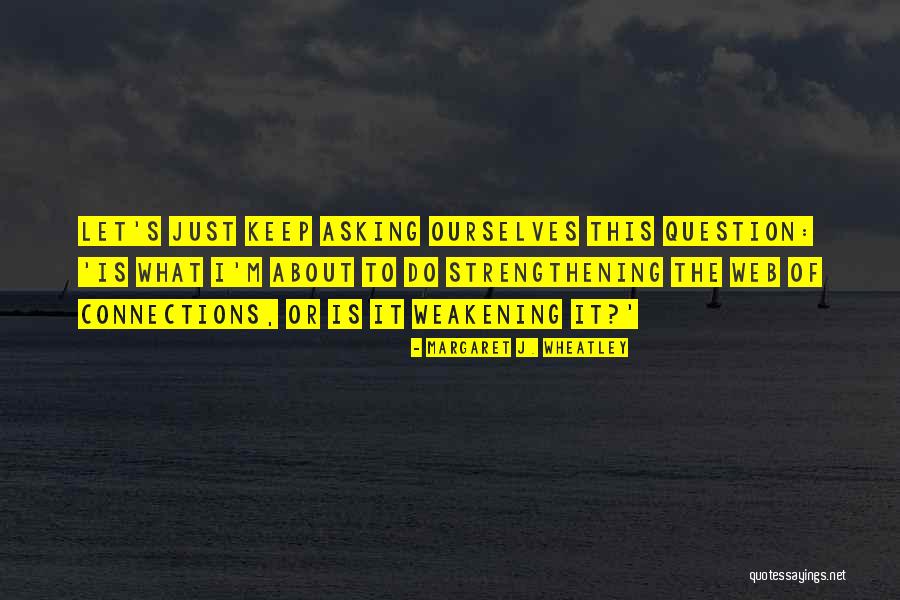 Let's Do This Quotes By Margaret J. Wheatley Let's Do This Quotes By Margaret J. Wheatley