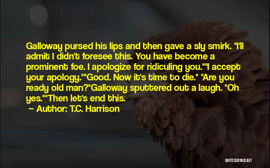 Let's End This Quotes By T.C. Harrison