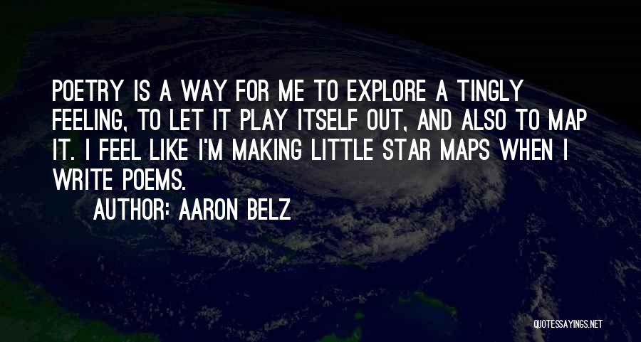 Let's Explore Quotes By Aaron Belz