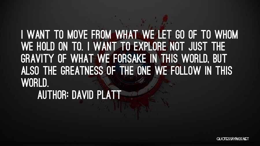 Let's Explore Quotes By David Platt