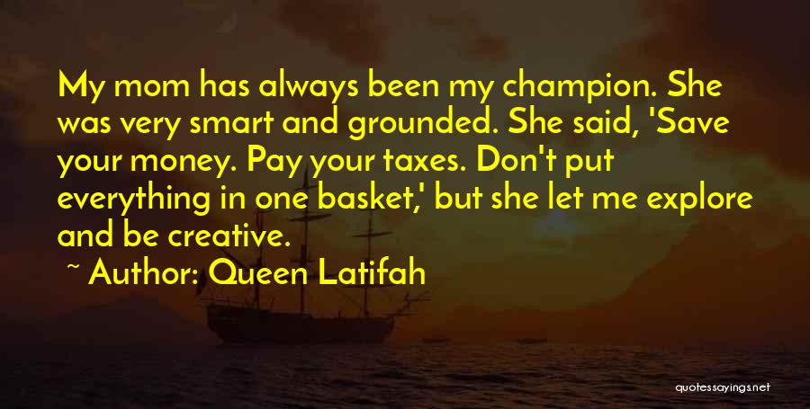 Let's Explore Quotes By Queen Latifah