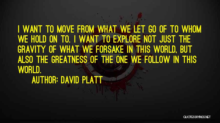 Let's Explore The World Quotes By David Platt