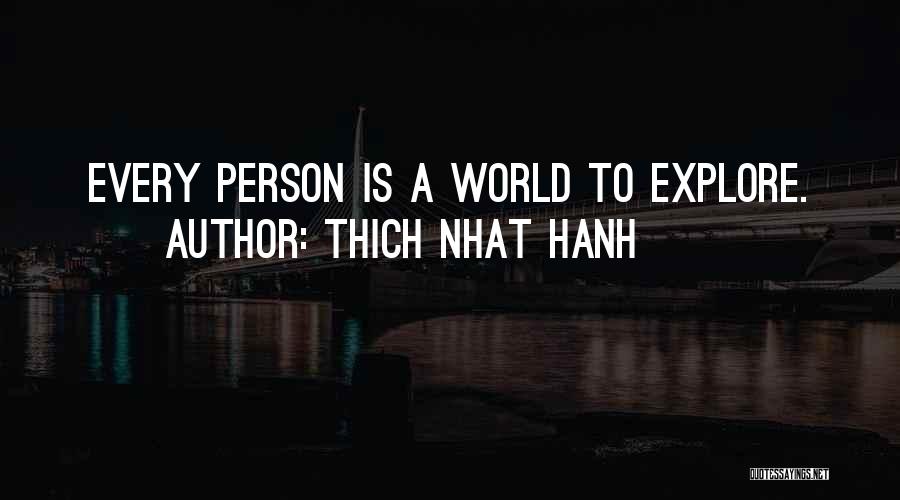 Let's Explore The World Quotes By Thich Nhat Hanh