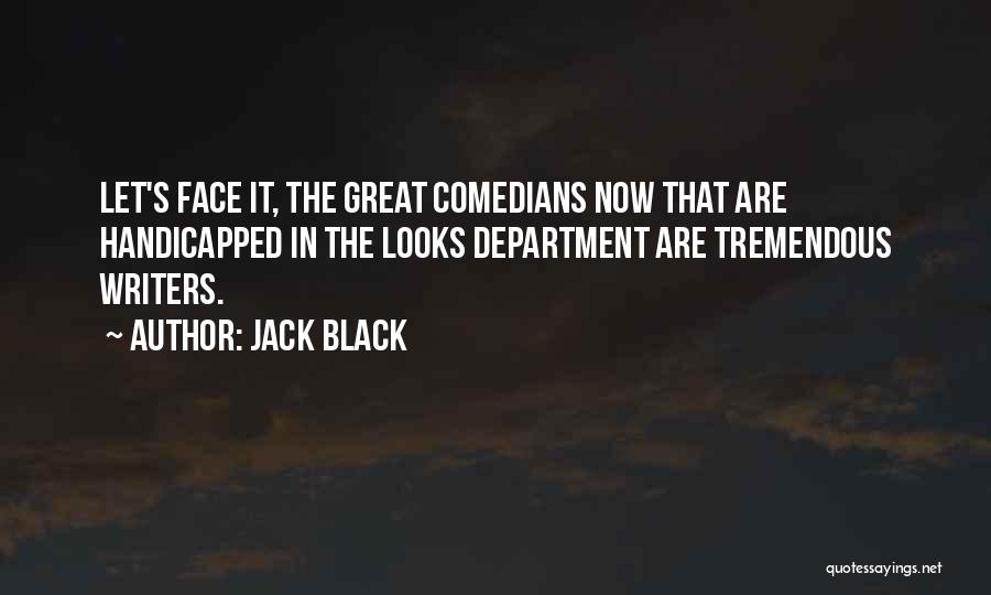 Let's Face It Quotes By Jack Black