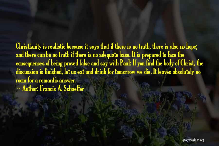 Let's Face The Truth Quotes By Francis A. Schaeffer