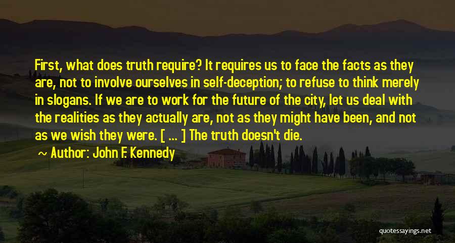 Let's Face The Truth Quotes By John F. Kennedy