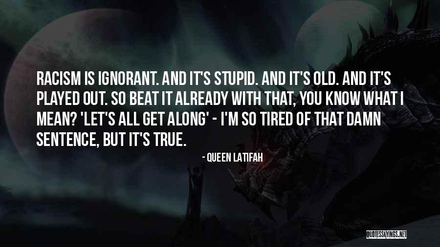 Let's Get Along Quotes By Queen Latifah Let's Get Along Quotes By Queen Latifah