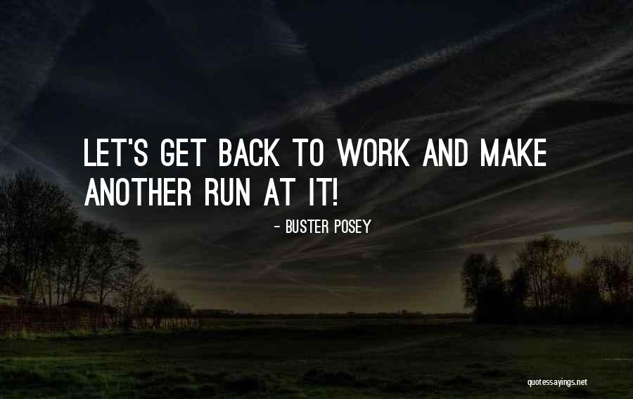 Let's Get Back Quotes By Buster Posey Let's Get Back Quotes By Buster Posey