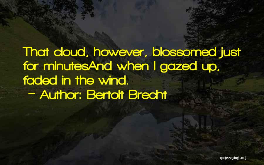 Let's Get Faded Quotes By Bertolt Brecht