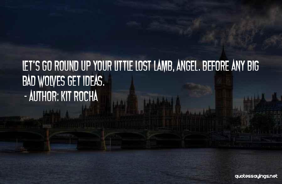 Let's Get Lost Quotes By Kit Rocha