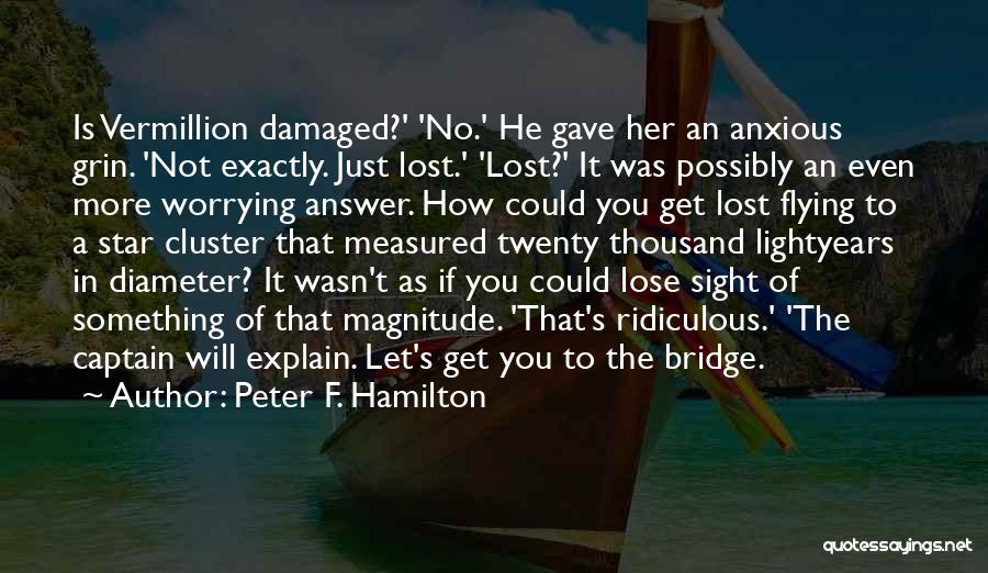 Let's Get Lost Quotes By Peter F. Hamilton