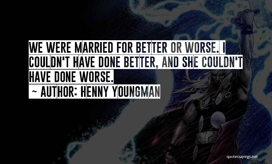 Let's Get Married Funny Quotes By Henny Youngman